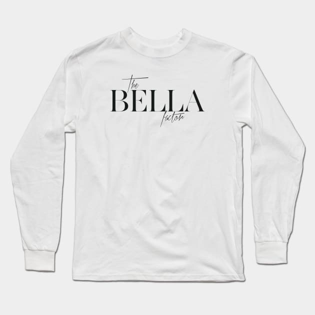 The Bella Factor Long Sleeve T-Shirt by TheXFactor